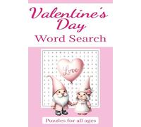 Valentine's Day Word Search For All Ages: 55 Large Print Romantic Puzzles with Solutions | Fun Valentine’s Day Activity for Kids & Adults