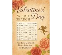 Valentine's Day Word search Fun love - Themed Word Searches for Everyone: Word search Puzzles with Easy-to-Read Print about Valentine's Day, love, and ... Gift for Vacations, Holidays and Relaxation