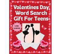 Valentines Day Word Search Gift For Teens: Celebrate Connection and Romance for Teens with 1300+ Words, 110 Pages, and a Valentine's Day Word Search