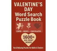 VALENTINE'S DAY Word Search Puzzle Book: 1600+ Big Print Words | Fun & Relaxing Valentine Puzzles for Adults & Seniors and Total 103 Pages Size 6 x 9 inches
