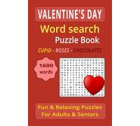 VALENTINE'S DAY Word Search Puzzle Book: Cupid - Roses - Chocolates Fun & Relaxing Puzzles for Adults & Seniors | 1600+ Big Print Words