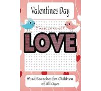 Valentines Day: Word Search Puzzle Book for Children of All Ages. Easy to Read Print to Test Your Skills and Expand Vocabulary | 110 pages | 50+ ... Holidays, Vocabulary Practice, and Free Time!