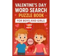 VALENTINE'S DAY WORD SEARCH PUZZLE BOOK: Fun Valentine Word Search Puzzles for Boys and Girls Total 103 Pages Size 6 x 9 in