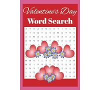 Valentine's Day Word Search Puzzle Book: Word Searches with Easy to Read Print Valentine's Day and More | 6x9 inches, 110 pages | 50 + Puzzles … Gifts for Vacations, Holidays and Free Times