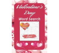 Valentine's Day Word Search: Valentine's Day Themed Word Find Puzzle Book For Adults, Seniors, and Teens | 6 x 9 Inches, 55 Puzzles, 15 Words Per Puzzle
