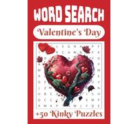 Valentine's Day Word Search: with Easy to Read Print about Love, Naughty and Kinky Words for Couples, or Singles, and More | 6x9 inches (15,24 x 22,86 ... | +50 Puzzles ... Perfect Gift, Free Time