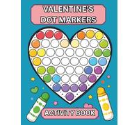 Valentine's Dot Markers Activity Book: 30 Simple Designs for Toddlers and Kids Ages 2-5