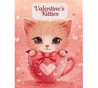 Valentine's Kitties: Kitty Coloring Book, Cat Lovers Coloring Pages, Cozy Kitten, Valentine's Gift, 50 Cute Kitties, 8.5 x 11 inches