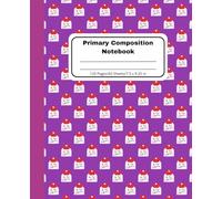 Valentines Primary Composition Notebook: Handwriting Practice for Kids