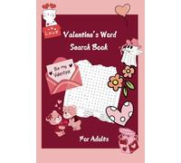 Valentine's Word Search Book For Adults : 55 Large Print Cute and Adorable Love Themed Puzzle Book With Solutions: Valentine's Day Word Search For ... | Couple Activity Book | Valentine Gift Idea