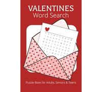Valentines Word Search Puzzle Book: Word Searches with Easy to Read Print About Valentines, Love and More | 6x9 Inches, 110 Pages | 50+ Puzzles | Gifts, Vacations, Holidays and Free Time