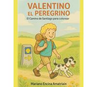 Valentino el Peregrino: El Camino de Santiago para colorear