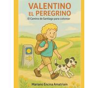 Valentino el Peregrino: El Camino de Santiago para colorear