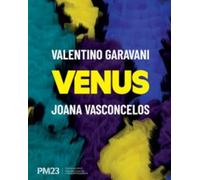 Valentino Garavani. Venus. Joana Vasconcelos. Ediz. italiana e inglese