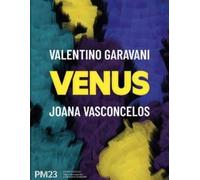 Valentino Garavani. Venus. Joana Vasconcelos. Ediz. italiana e inglese