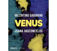 Valentino Garavani. Venus. Joana Vasconcelos. Ediz. italiana e inglese
