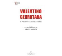 Valentino Gerratana, il politico e l’intellettuale