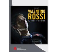 Valentino Rossi Il Campionissimo