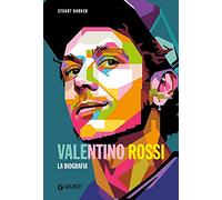 Valentino Rossi. La biografia