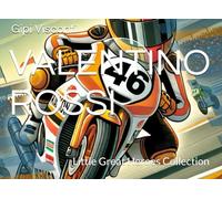 VALENTINO ROSSI: The boy who rode with the wind