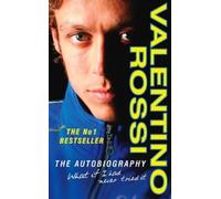 Valentino Rossi What If I Had Never Tried It (Tascabile)