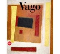 Valentino Vago. Catalogo ragionato delle opere su tela. Ediz. italiana e inglese