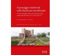Valentino Vitale Il paesaggio medievale nella Basilicata meridionale (Tascabile)