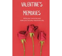 Valentin's memories Book: Empty a well designed love theme book for write your every Valentin's memory, Memory book