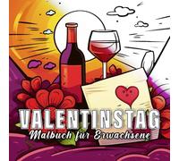 Valentinstag: Malbuch für Erwachsene mit 60 Skizzen Valentinstag.