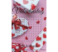 Valentinstag Wortsuche Puzzle Buch: Wortsuche mit leicht lesbarem Druck Valentinstag, Liebe, x Romantik mehr | 6x9 Zoll, 110 Seiten | 50+ Puzzles... Geschenk für Feiertage, Urlaub und Freizeit