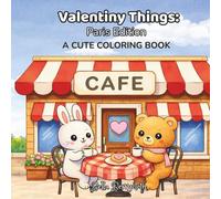 Valentiny Things: Paris Edition: A Cute Coloring Book