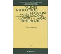 Valenze interculturali dell'educazione alla comunicazione, allo sport e al lavoro professionale