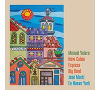 Valera Manuel New Cuban Express Big Band - Jose Marti En Nueva York