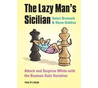 Valeri Bronznik Steve Giddins The Lazy Man's Sicilian (Tascabile)