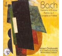 Valeri Grohovski - Bach: Concerto in D minor; Partita No. 1; Concerto in F minor