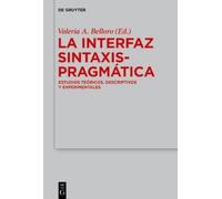 Valeria A. Belloro La Interfaz Sintaxis-Pragmática (Copertina rigida)