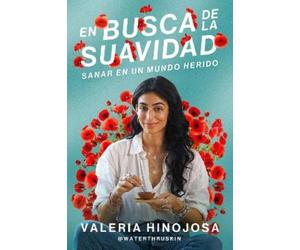 Valeria Hinojos Finding Softness \ En Busca De La Suavidad [Spanish (Tascabile)