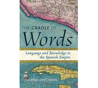 Valeria López Fadul The Cradle of Words (Copertina rigida) Information Cultures