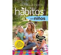 Valeria Lozano Hábitos para niños / Habits for Children (Tascabile)