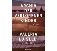 Valeria Luiselli Brigitte Jak Archiv der verlorenen Kinder: (Copertina rigida)