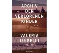 Valeria Luiselli Brigitte Jak Archiv der verlorenen Kinder: (Copertina rigida)