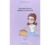 Valeria Pulci verso la felicità