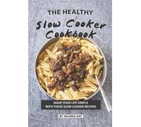 Valeria Ray The Healthy Slow Cooker Cookbook (Tascabile)