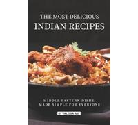 Valeria Ray The Most Delicious Indian Recipes (Tascabile)
