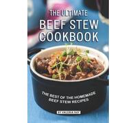 Valeria Ray The Ultimate Beef Stew Cookbook (Tascabile)