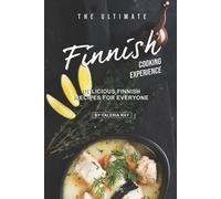 Valeria Ray The Ultimate Finnish Cooking Experience (Tascabile)