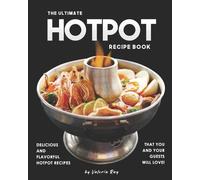 Valeria Ray The Ultimate Hotpot Recipe Book (Tascabile)