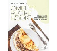 Valeria Ray The Ultimate Omelet Recipe Book (Tascabile)