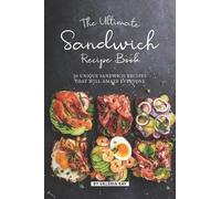 Valeria Ray The Ultimate Sandwich Recipe Book (Tascabile)