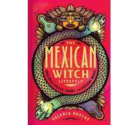 Valeria Ruelas The Mexican Witch Lifestyle (Copertina rigida)